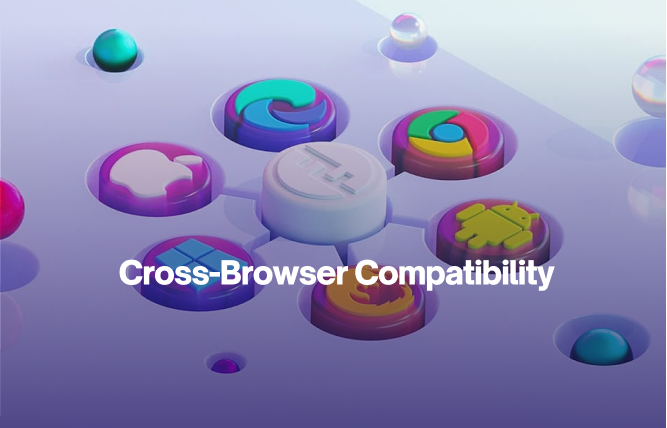 Importance of Cross-Browser Compatibility in Front-End Development